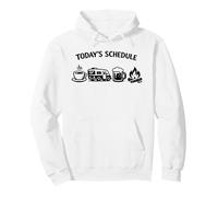 Today's Schedule Coffee Camping Beer Campfire Stories Pullover Hoodie