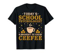 Today's School Psychologist Coffee Lover Psychology Teacher T-Shirt