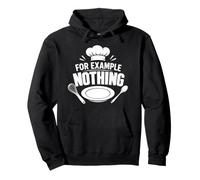 Today's Special For Example Nothing Cooking Meme Pullover Hoodie