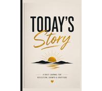 Todays Story: A daily journal to capture your thoughts, celebrate meaningful moments, reflect on personal growth, practice gratitude, and create a lasting record of your unique journey through life.