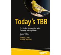 Today's TBB: C++ Parallel Programming with Threading Building Blocks