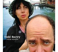 Todd Barry - From Heaven
