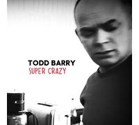 Todd Barry - Super Crazy