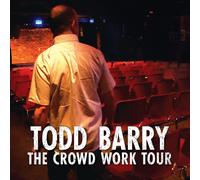 Todd Barry - The Crowd Work Tour [CD]