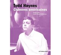 Todd Haynes: Chimères américaines