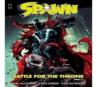 Todd McFarlane Spawn: Battle for the Throne Part 2 Paperback Book Todd McFarlane Multicolor