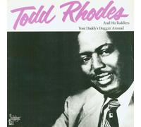 Todd Rhodes - Your Daddy's Doggin' Around [Vinyl]