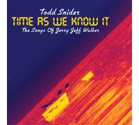 Todd Snider - Time As We Know It Songs Of Je