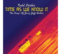 Todd Snider - Time As We Know It Songs Of Je