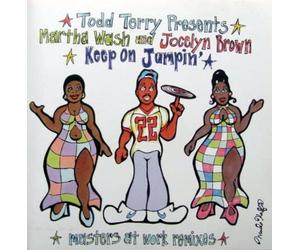 Todd Terry presents Martha Wash and Jocelyn Brown - Keep on Jumpin