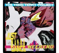 TODD TERRY / WEEKEND / JUST WANNA DANCE