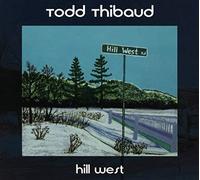 Todd Thibaud - Hill West