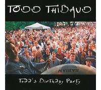 Todd Thibaud - Todd's Birthday Party [Import]