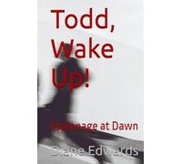 Todd, Wake Up!: Espionage at Dawn