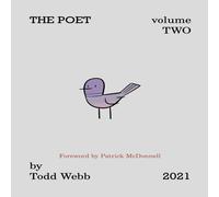 Todd Webb THE POET Volume Two: 2021 Paperback Book Todd Webb Multicolor