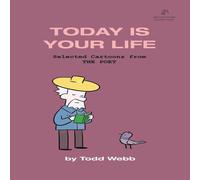 Todd Webb Today Is Your Life: Selected Cartoons from THE POET - Volume 11 Todd Webb Multicolor