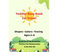 Toddler Busy Book for Travel: Quiet No-Prep Activities for Ages 2-4 | Perfect for Restaurants & On-the-Go