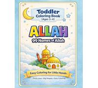 Toddler Coloring Book Ages 3-4 | Thick Lines & Big Shapes | Islamic Learning Activity | 99 Names of Allah for Little Learners | Easy Calm Coloring Book