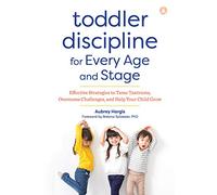 Toddler Discipline for Every Age and Stage