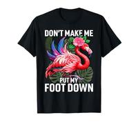 Toddler Flamingo Costume, Don’t Make Me Put My Foot Down T-Shirt
