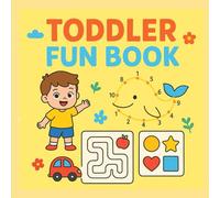 Toddler Fun Activity Book: Engaging Learning Activities for Kids Ages 2-5 - Tracing, Coloring, Counting, Matching & More (TODDLER's FUNTUN)