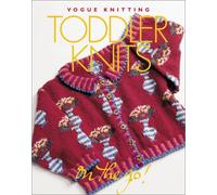Toddler Knits ("Vogue Knitting": On the Go! S.)