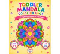 Toddler Mandala Coloring Book: 75 Big & Easy Mandalas for Little Hands