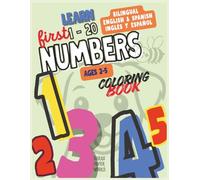 Toddler Numbers Coloring Book:1-20 | Bilingual English & Spanish | Libro de Números para Color: Numbers and Counting Coloring Pages from 1 to 20 ... Simple Pictures, Easy Vocabulary I Ages 2-5 I