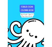 Toddler Ocean Coloring Book: Big & Simple Ages 2-4 | Easy Ocean Animals for Little Hands (FUN: Big & Simple Coloring)