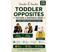 Toddler Opposites Picture & Sentence Book: Real Picture Learning for Vocabulary, Speech, Early Reading & Opposite Words for Ages 2-6