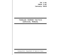Toddler Terror Tactic Survival Manual