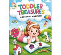 Toddler Treasures - A Coloring Adventure Book 1: Beginner Coloring Book: Letters, Numbers, and Fun Objects