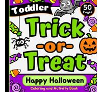 Toddler Trick or Treat: Happy Halloween Coloring and Activity Book
