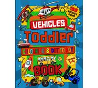 Toddler Vehicle Colouring & Dot To Dot Activity Book: 100 BIG Pages Full of Easy to Colour Vehicles including Dot to Dots Trucks, Trains, Rescue, ... Workbook for Kids Ages 1-4 Years (UK Edition)