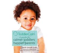 ToddlerCalm: A guide for calmer toddlers and happier parents