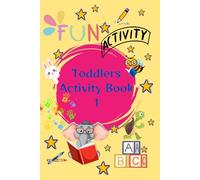 Toddlers Activity Book: Busy Book with Fun Games, Activities, Mazes and Colouring | Age 2+ years | 70 Pages