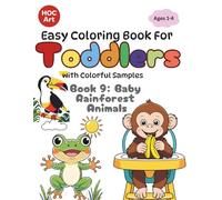 Toddler's Coloring Book Series: Book 9: Baby Rainforest Animals: Fun and Easy Coloring Pages of Cute Jungle and Rainforest Creatures for Toddlers Ages 1-4