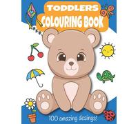 Toddlers colouring book: 100 Daily designs and Animals to Colour & Learn For Toddlers (UK Edition)