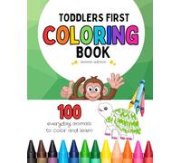Toddler's First Coloring Book |Coloring Book For Toddlers | Simple and Big | Toddler and Kids ages 1-4: Learn, Color and Trace - Toddler's First ABC Coloring and Activity Book - Animal Edition