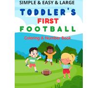 TODDLER'S FIRST FOOTBALL COLORING AND NUMBER BOOK