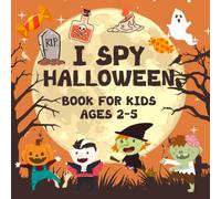 Toddlers Halloween Gifts 1-3: I Spy Halloween: A Cheerful Activity Book, Presents For Kids Ages 2-5 | S ind & Discover On Every Spooky Page (3 Years Old Halloween Gifts)