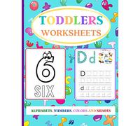 Toddlers Worksheets: Letters, Numbers, Shapes, Colors and More... 165 Fun Activities For Kids Ages 2-5