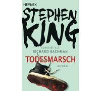 Todesmarsch: Roman - Romanvorlage zur großen Verfilmung "The Long Walk". Kinostart: 11. September 2025
