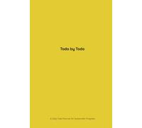 TODO BY TODO: A Minimalist Daily Task Planner with Visual Tracking Grid, Goal Setting and Doodle Space - 64-Page Undated Journal