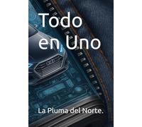 Todo en Uno (Colección La Pluma del Norte)