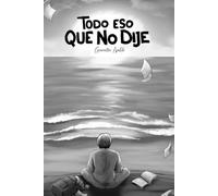 Todo eso que no dije