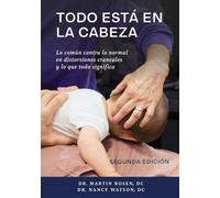 Todo está en la cabeza: Lo común contra lo normal en distorsiones craneales y lo que todo significa
