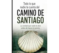 Todo lo que nadie te cuenta del Camino de Santiago