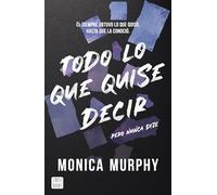 Todo lo que quise decir, pero nunca dije