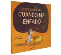 Todo Lo Que Sé Cuando Me Enfado (Todo Lo Que Sé De...)